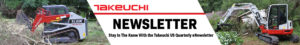 Stay in the Know with Takeuchi US Newsletter